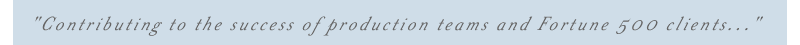 Corporate Production: Contributing to the success of production teams and Fortune 500 clients
